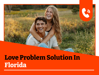 Love Problem Solution in Florida