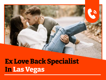 Ex Love Back Specialist in Las Vegas